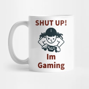 Shut up! /gaming meme #1 Mug